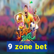 9 zone bet